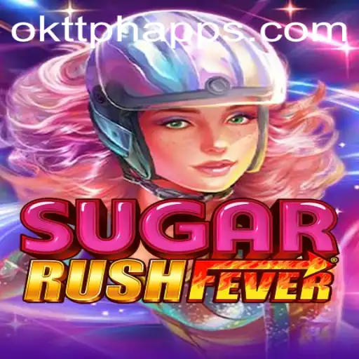 Exploring SugarRushFever: A Sweet Adventure Awaits on OKTT App